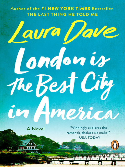 Title details for London Is the Best City in America by Laura Dave - Wait list